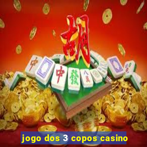 jogo dos 3 copos casino