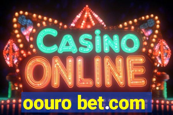 oouro bet.com