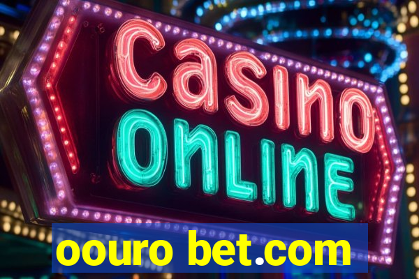 oouro bet.com