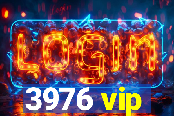 3976 vip