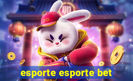 esporte esporte bet