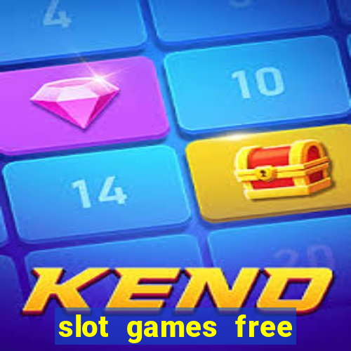 slot games free with bonus