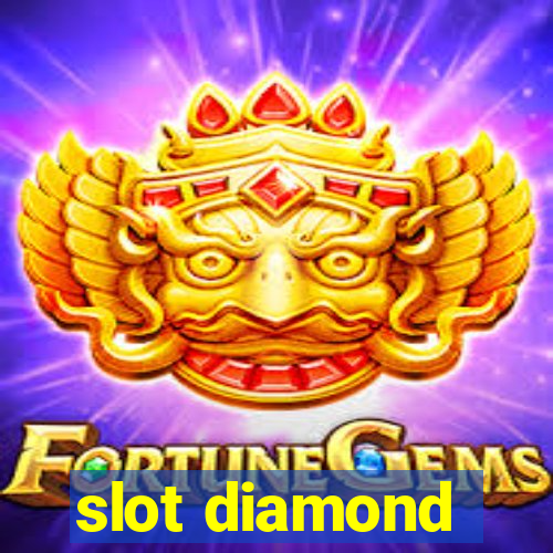 slot diamond