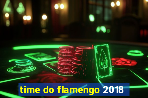 time do flamengo 2018