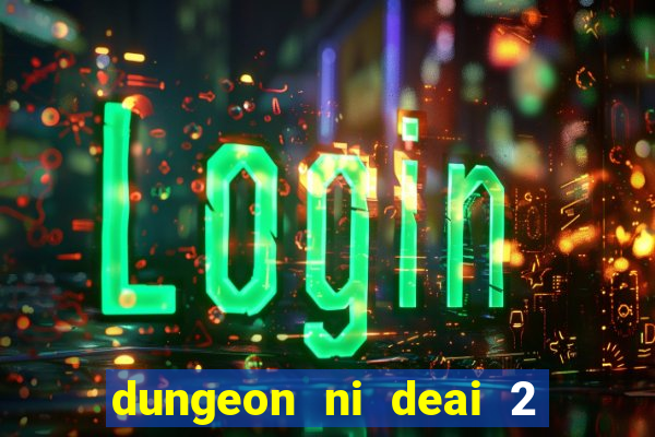 dungeon ni deai 2 temporada dublado