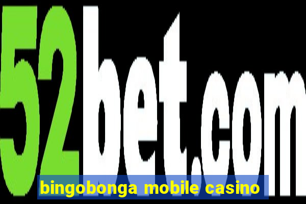 bingobonga mobile casino