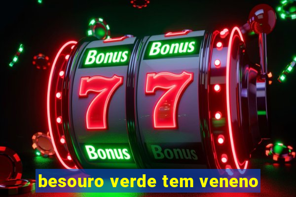 besouro verde tem veneno