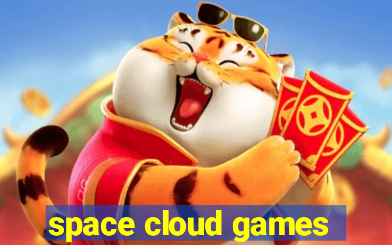 space cloud games