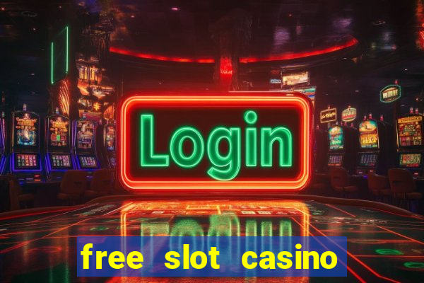 free slot casino games with bonus