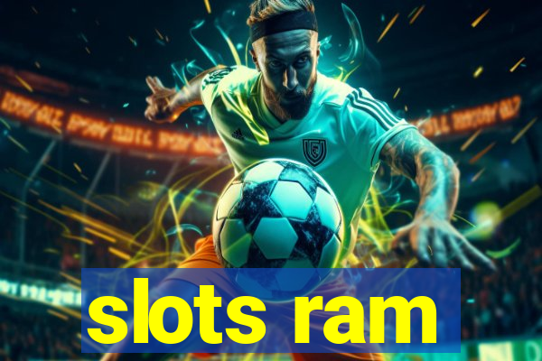 slots ram