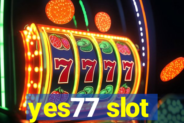 yes77 slot