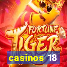 casinos 18