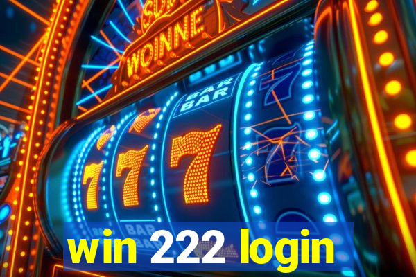 win 222 login