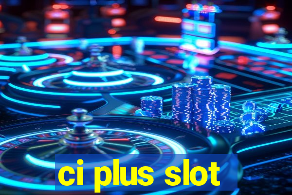 ci plus slot