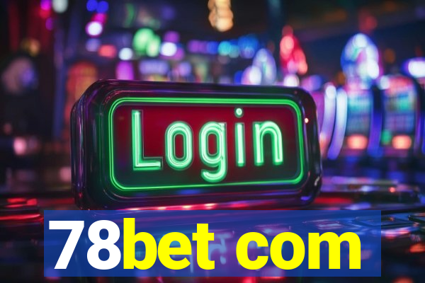 78bet com