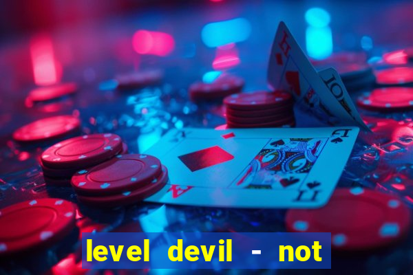 level devil - not a troll game