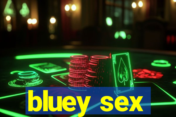 bluey sex