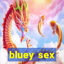 bluey sex