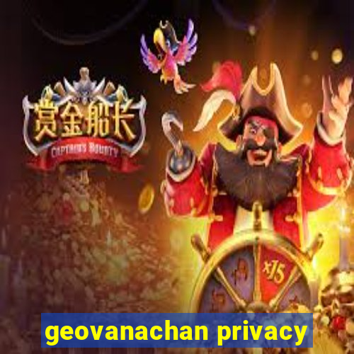 geovanachan privacy