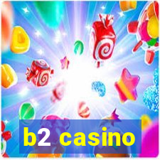 b2 casino