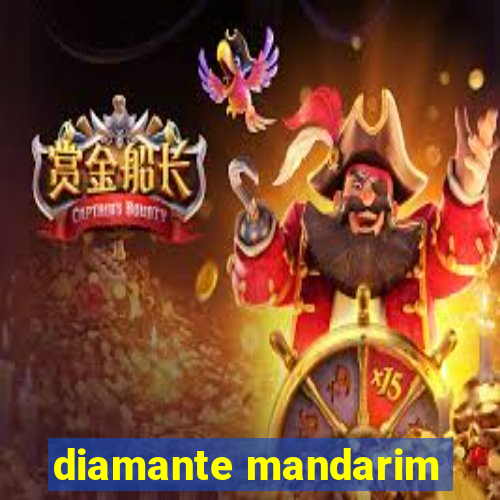 diamante mandarim