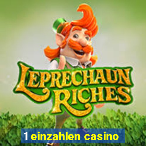 1 einzahlen casino