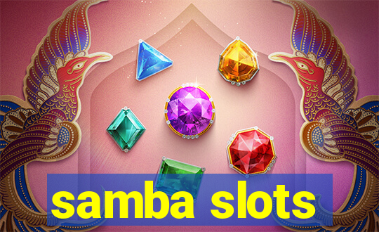 samba slots