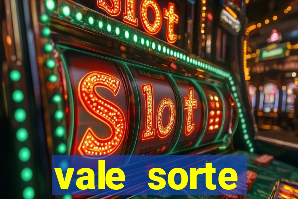 vale sorte resultado de hoje