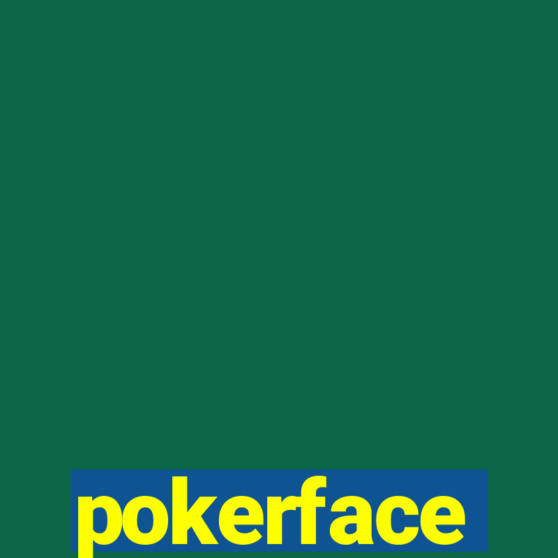 pokerface