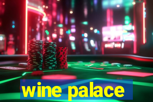 wine palace