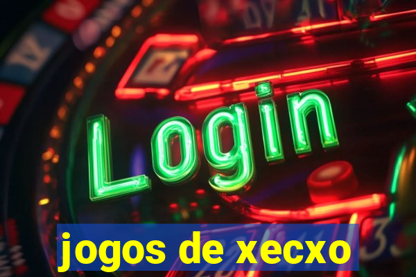 jogos de xecxo