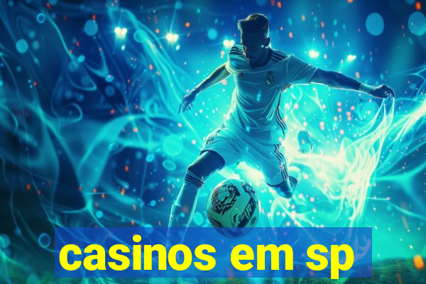 casinos em sp