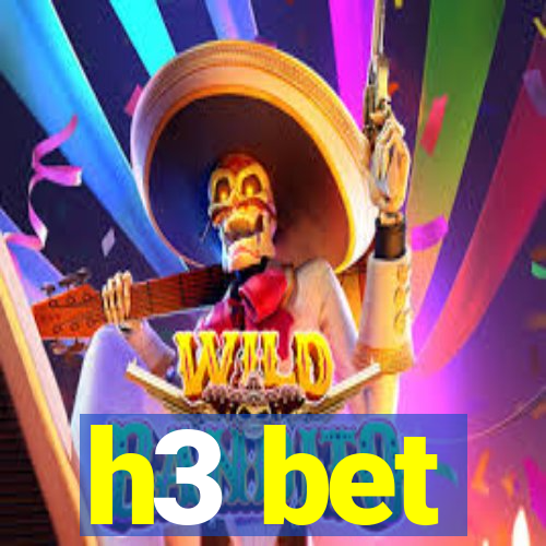 h3 bet