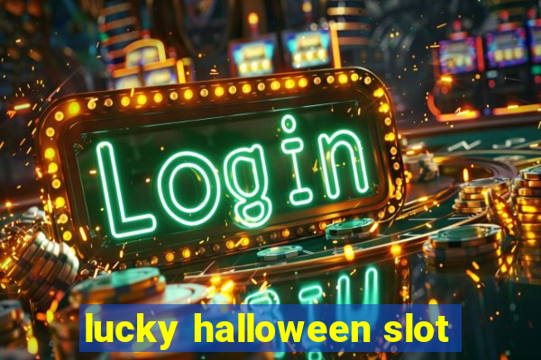 lucky halloween slot