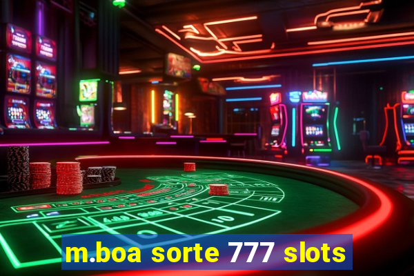 m.boa sorte 777 slots