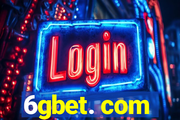 6gbet. com