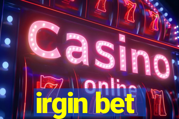 irgin bet