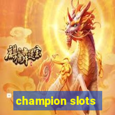 champion slots