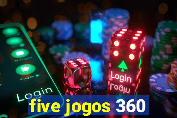 five jogos 360