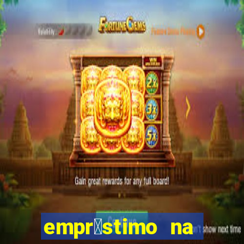 empr茅stimo na hora via pix