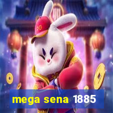 mega sena 1885