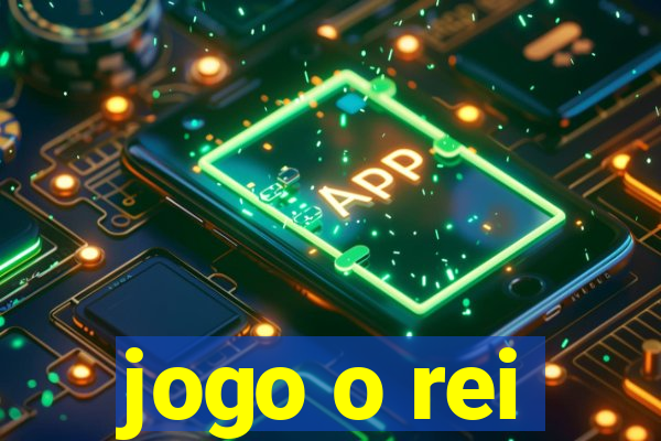 jogo o rei