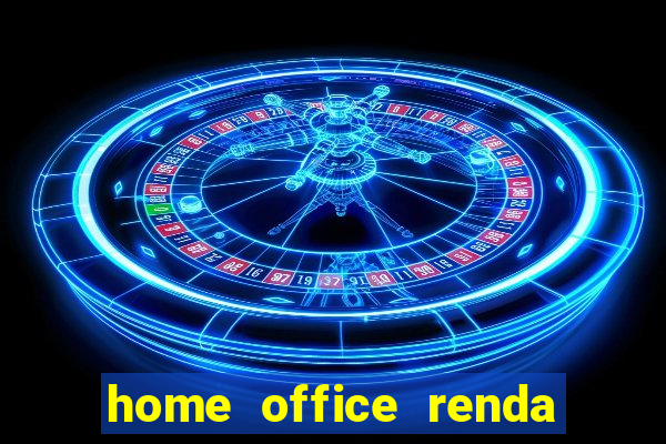 home office renda extra e confiável