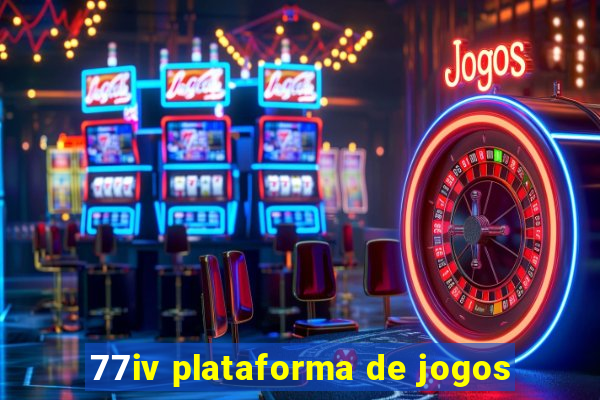 77iv plataforma de jogos