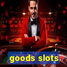 goods slots