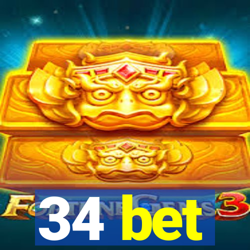 34 bet