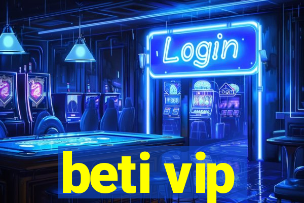 beti vip