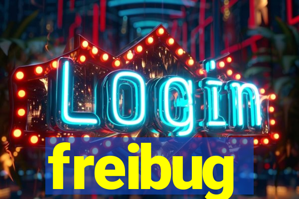 freibug