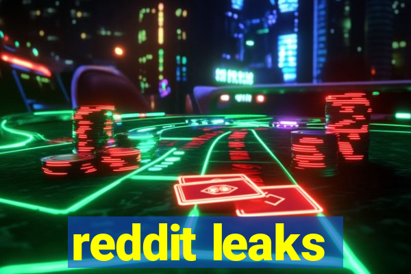 reddit leaks