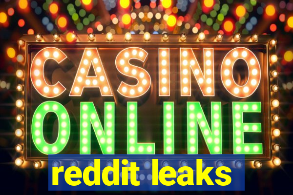 reddit leaks